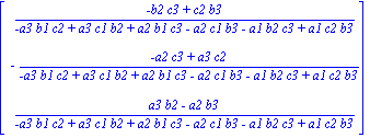 Vector[column]([[(-b2*c3+c2*b3)/(-a3*b1*c2+a3*c1*b2+a2*b1*c3-a2*c1*b3-a1*b2*c3+a1*c2*b3)], [-(-a2*c3+a3*c2)/(-a3*b1*c2+a3*c1*b2+a2*b1*c3-a2*c1*b3-a1*b2*c3+a1*c2*b3)], [(a3*b2-a2*b3)/(-a3*b1*c2+a3*c1*b...