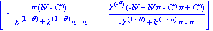 matrix([[-pi*(W-C0)/(-k^(1-theta)+k^(1-theta)*pi-pi), k^(-theta)*(-W+W*pi-C0*pi+C0)/(-k^(1-theta)+k^(1-theta)*pi-pi)]])