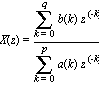 X(z) = (sum(b(k)*z^(-k), k = 0 .. q))/(sum(a(k)*z^(-k), k = 0 .. p))