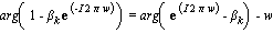 arg(1-beta[k]*exp(-I*2*Pi*w)) = arg(exp(I*2*Pi*w)-beta[k])-w