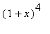 (1+x)^4
