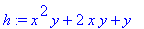 h := x^2*y+2*x*y+y