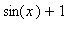 sin(x)+1