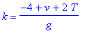 k = (-4+v+2*T)/g