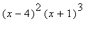 (x-4)^2*(x+1)^3