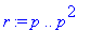 r := p .. p^2