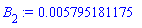 B[2] := 0.5795181175e-2