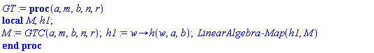 proc (a, m, b, n, r) local M, h1; M := GTC(a, m, b, n, r); h1 := proc (w) options operator, arrow; h(w, a, b) end proc; LinearAlgebra:-Map(h1, M) end proc