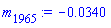 m[1965] := -0.340e-1
