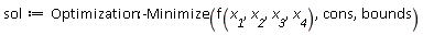 sol := Optimization:-Minimize(f(x__1, x__2, x__3, x__4), cons, bounds)