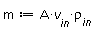 m := A*v__in*rho__in