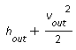 h__out+(1/2)*v__out^2