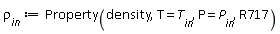 rho__in := ThermophysicalData:-Property(density, T = T__in, P = P__in, R717)