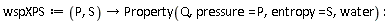 wspXPS := proc (P, S) options operator, arrow; Property(Q, pressure = P, entropy = S, water) end proc: