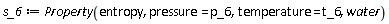 s_6 := Property(entropy, pressure = p_6, temperature = t_6, water)