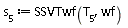 s[5] := SSVTwf(T[5], wf)