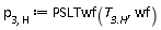 p[3, H] := PSLTwf(`T__3.H`, wf)