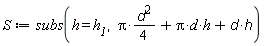 S := subs(h = h__1, (1/4)*Pi*d^2+Pi*d*h+d*h)