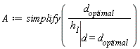 A := simplify(d__optimal/(eval(h__1, d = d__optimal)))