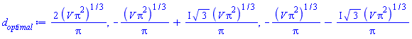 2*(V*Pi^2)^(1/3)/Pi, -(V*Pi^2)^(1/3)/Pi+I*3^(1/2)*(V*Pi^2)^(1/3)/Pi, -(V*Pi^2)^(1/3)/Pi-I*3^(1/2)*(V*Pi^2)^(1/3)/Pi