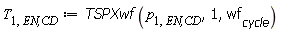 T[1, `EN,CD`] := TSPXwf(p[1, `EN,CD`], 1, wf[cycle])