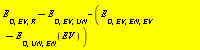 Units:-Standard:-`+`(Units:-Standard:-`+`(E[D, EV, R], Units:-Standard:-`-`(E[D, EV, UN])), Units:-Standard:-`-`(Units:-Standard:-`+`(E[D, EV, EN, EV], Units:-Standard:-`-`(E[D, UN, EN](EV)))))