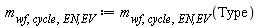 m[wf, cycle, `EN,EV`] := m[wf, cycle, `EN,EV`](Type)