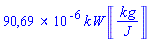 0.9069382771e-4*kW*Units:-Unit(kg/J)