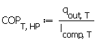COP[T, HP] := Units:-Standard:-`*`(q[out, T], Units:-Standard:-`/`(l[comp, T]))