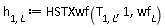 h[1, L] := HSTXwf(T[1, L], 1, wf[L])