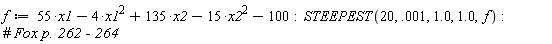 f := -4*x1^2-15*x2^2+55*x1+135*x2-100; STEEPEST(20, 0.1e-2, 1.0, 1.0, f)