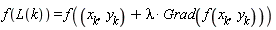 f(L(k)) = f((x__k, y__k)+lambda*Grad(f(x__k, y__k)))