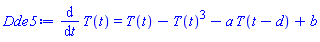 diff(T(t), t) = T(t)-T(t)^3-a*T(t-d)+b