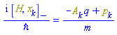I*Physics:-Commutator(H, x[k])/`&hbar;` = (-A[k](X)*q+p[k])/m