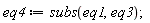 eq4 := subs(eq1, eq3)
