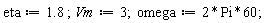 eta := 1.8; Vm := 3; omega := 2*Pi*60
