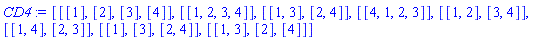[[[1], [2], [3], [4]], [[1, 2, 3, 4]], [[1, 3], [2, 4]], [[4, 1, 2, 3]], [[1, 2], [3, 4]], [[1, 4], [2, 3]], [[1], [3], [2, 4]], [[1, 3], [2], [4]]]