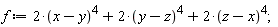 f := 2*(x-y)^4+2*(y-z)^4+2*(z-x)^4