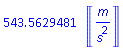 543.5629481*Units:-Unit(m/s^2)