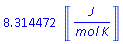 8.314472*Units:-Unit(m^2*kg/(s^2*mol*K))