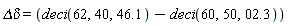 `&Delta;&delta;` = deci(62, 40, 46.1)-deci(60, 50, 2.3)