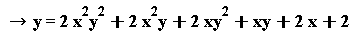 "->y=2 x^(2)y^(2)+2 x^(2)y+2 xy^(2)+xy+2 x+2"