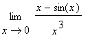 Limit((x-sin(x))/(x^3),x = 0)