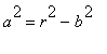 a^2 = r^2-b^2