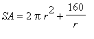 SA = 2*Pi*r^2+160/r
