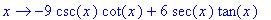 proc (x) options operator, arrow; -9*csc(x)*cot(x)+...