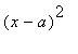 (x-a)^2