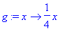 g := proc (x) options operator, arrow; 1/4*x end pr...