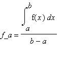 f_a = int(f(x),x = a .. b)/(b-a)