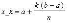x_k = a+k*(b-a)/n